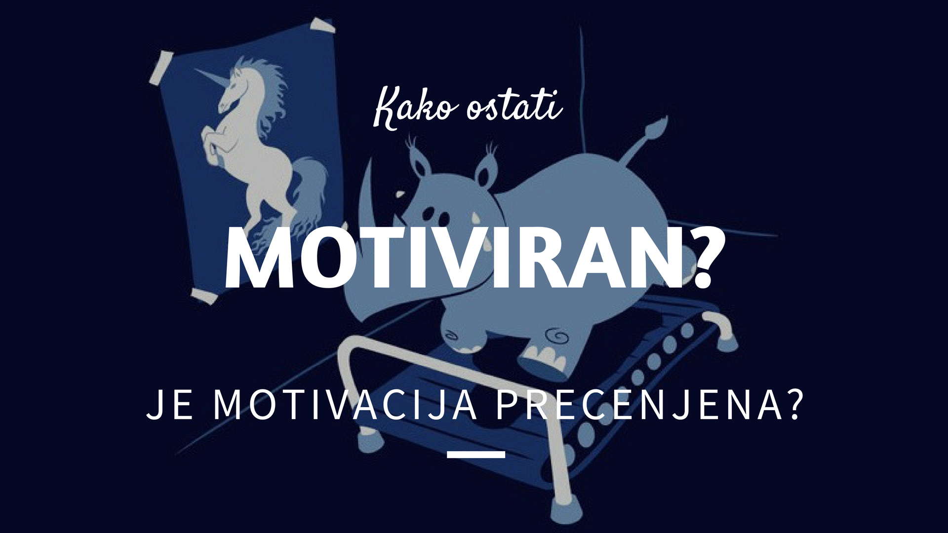 You are currently viewing Kako ostati motiviran? Je motivacija precenjena?